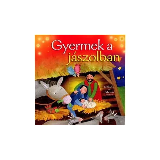 Gyermek a jászolban - JAN GODFREY - Jelenleg nem kapható!