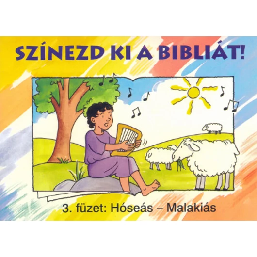 Színezd ki a Bibliát! 3. füzet: Hóseás – Malakiás