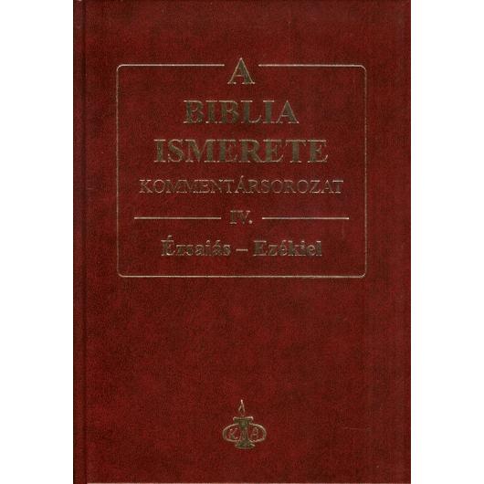A Biblia ismerete IV. (Ézsaiás-Ezékiel) - Walvoord, John F./Zuck, Roy B. 