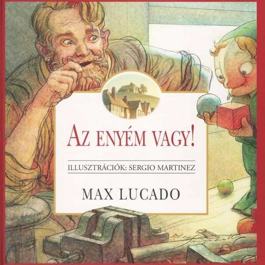 Az enyém vagy! - Max Lucado 