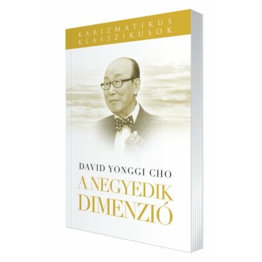 A negyedik dimenzió - Dr. David Yonggi Cho