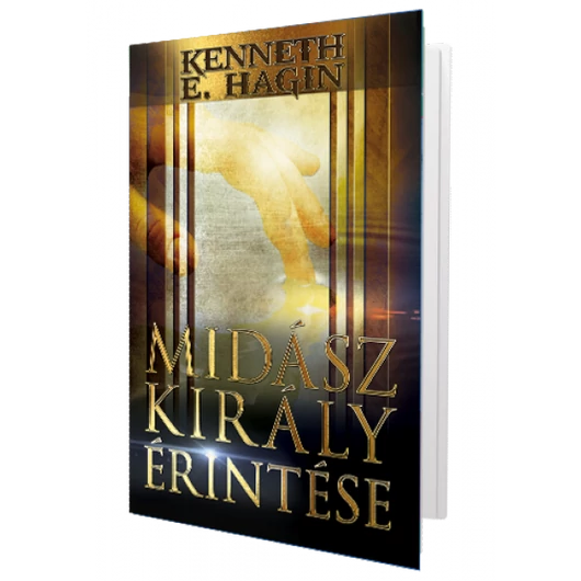 Midász Király Érintése - Kenneth E. Hagin