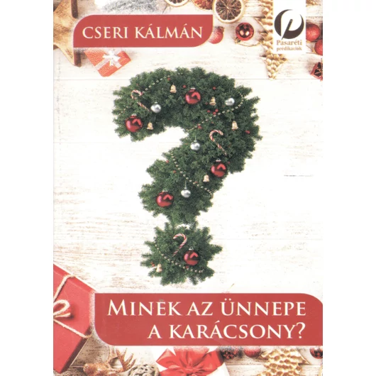 Minek az ünnepe a karácsony? – Cseri Kálmán - Jelenleg kifogyott!