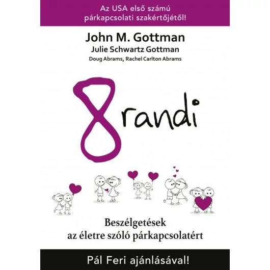 8 randi Beszélgetések az életre szóló párkapcsolatért - Doug Abrams, John M. Gottman, Julia Schwartz Gottman, Rachel Carlton Abrams