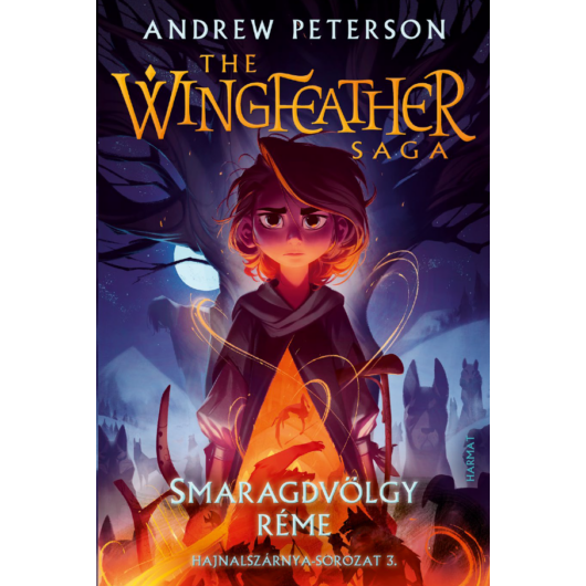 Smaragdvölgy réme – Hajnalszárnya-sorozat (The Wingfeather Saga) 3. kötet - ANDREW PETERSON