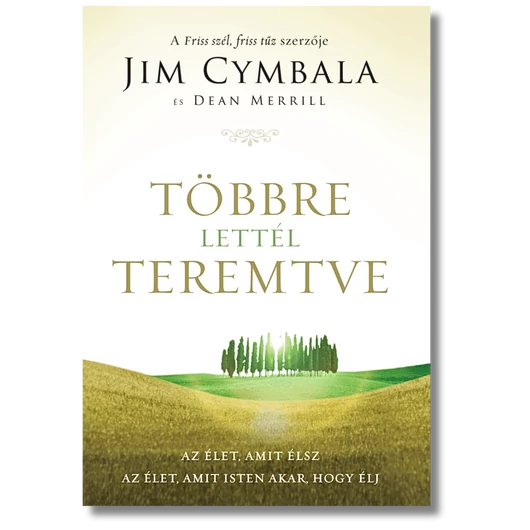 Többre lettél teremtve - Jim Cymbala